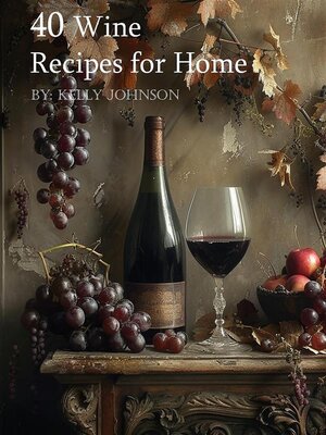 cover image of 40 Wine Recipes for Home